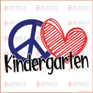 Peace Love Kindergarten SVG Cut Files, Love Student