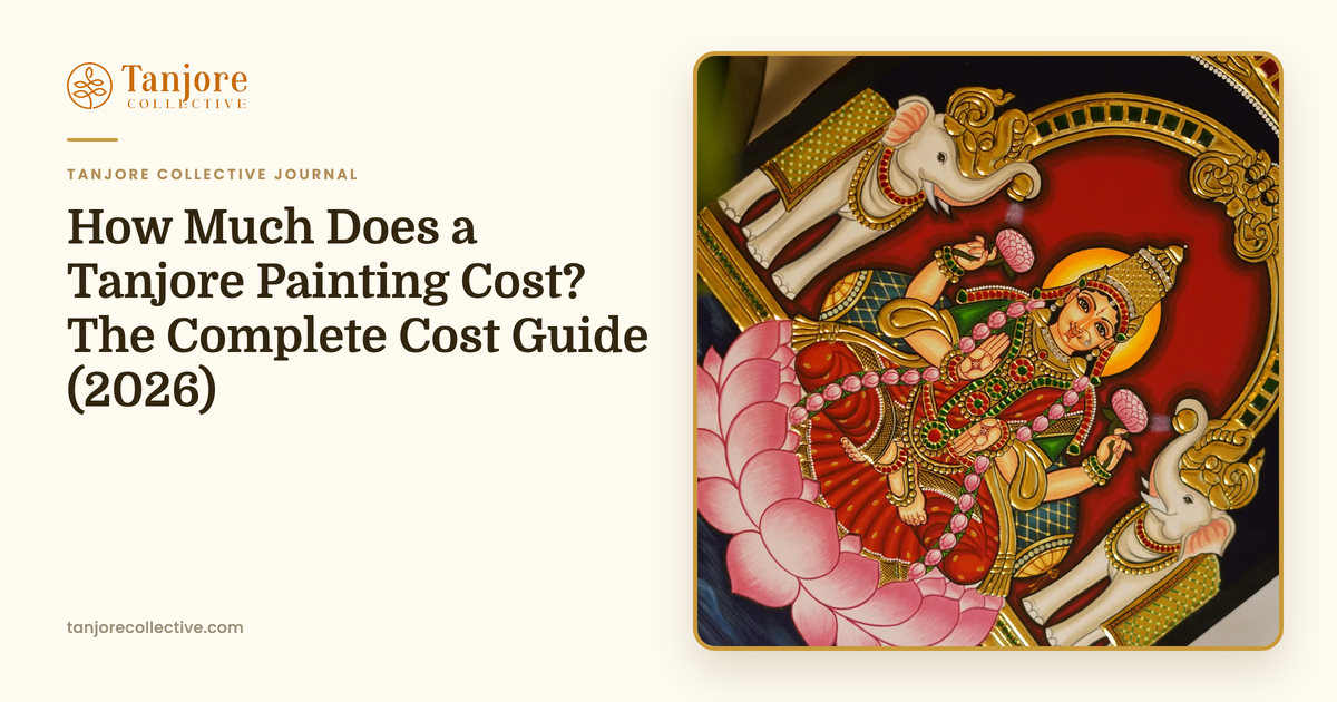 How Much Does a Tanjore Painting Cost? The Complete Cost Guide (2026)