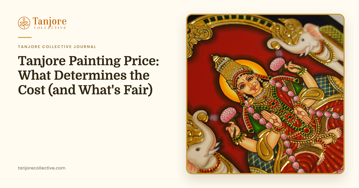 Tanjore Painting Price: What Determines the Cost (and What's Fair)