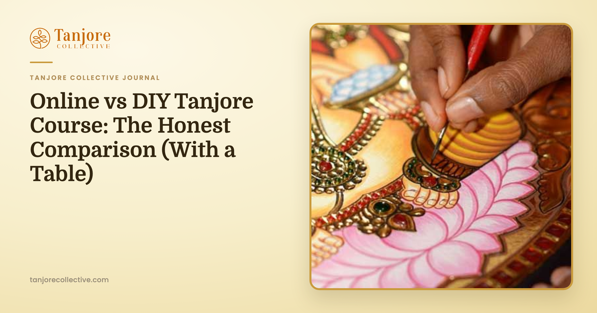 Online vs DIY Tanjore Course: The Honest Comparison (With a Table)