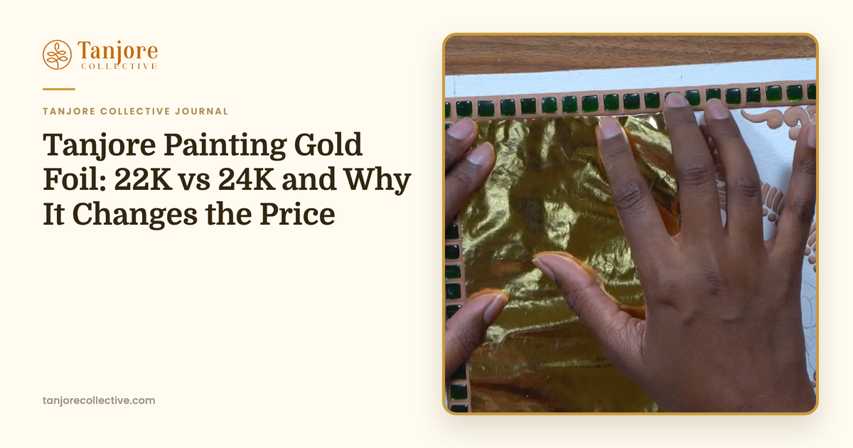 Tanjore Painting Gold Foil: 22K vs 24K and Why It Changes the Price
