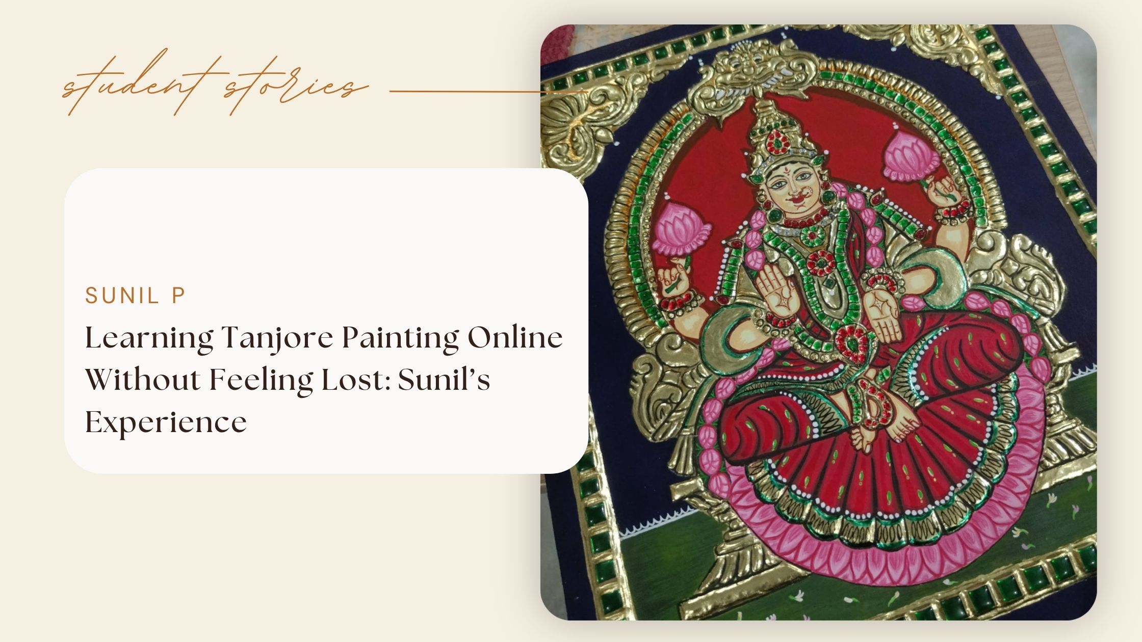 Learning Tanjore Painting Online Without Feeling Lost: Sunil’s Experience