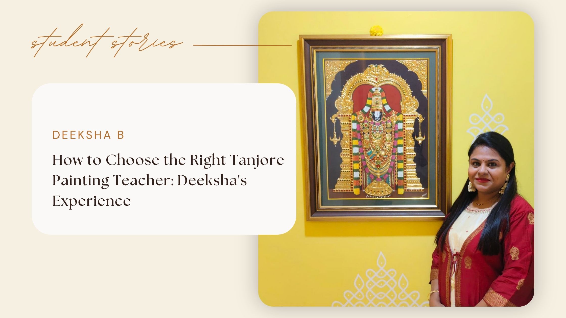 How to Choose the Right Tanjore Painting Teacher: Deeksha's Experience