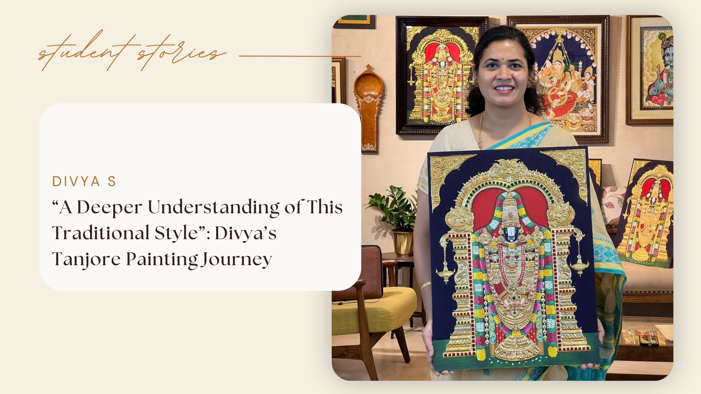 “A Deeper Understanding of This Traditional Style”: Divya’s Tanjore Painting Journey