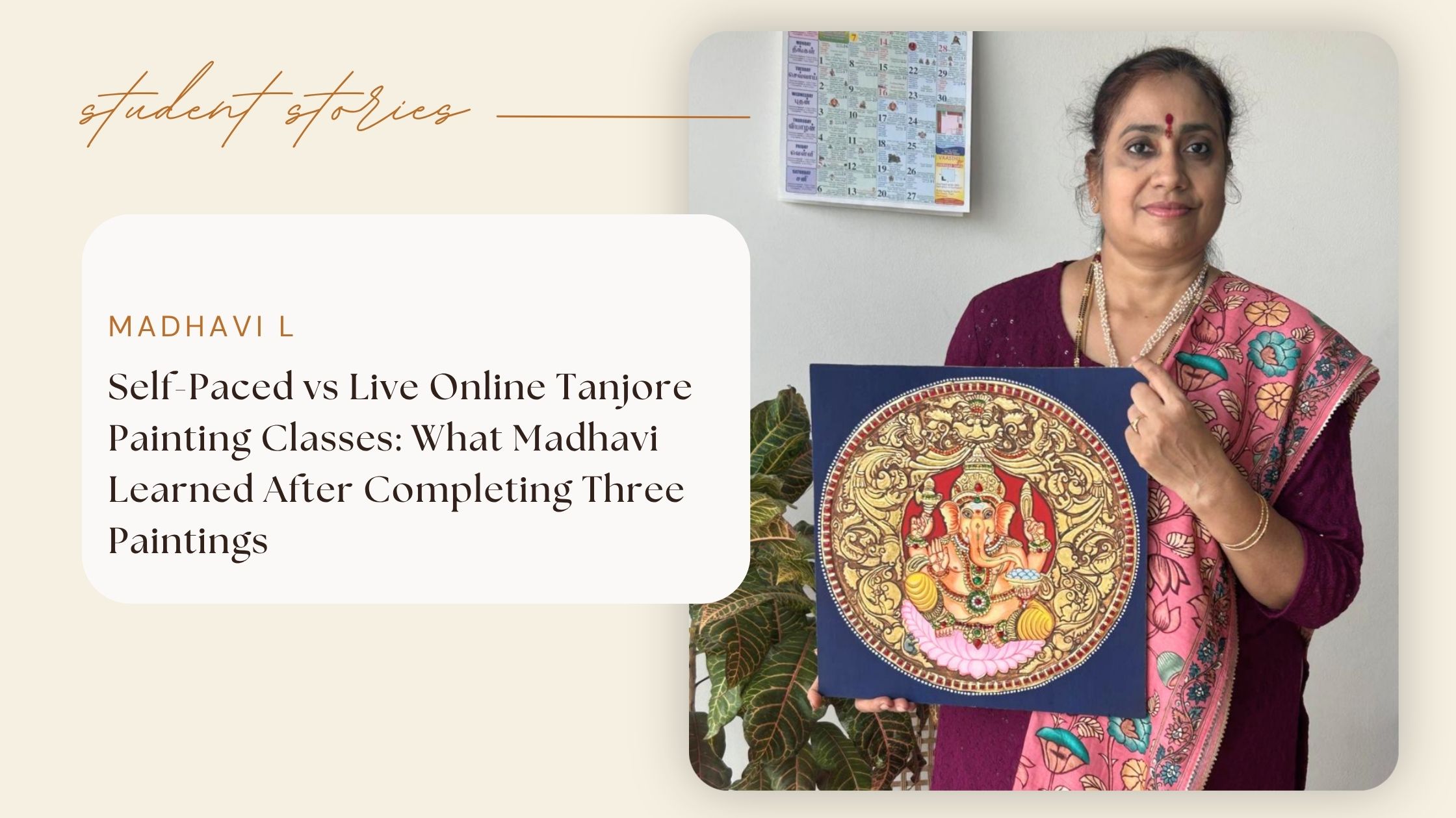 Self-Paced vs Live Online Tanjore Painting Classes: What Madhavi Learned After Completing Three Paintings