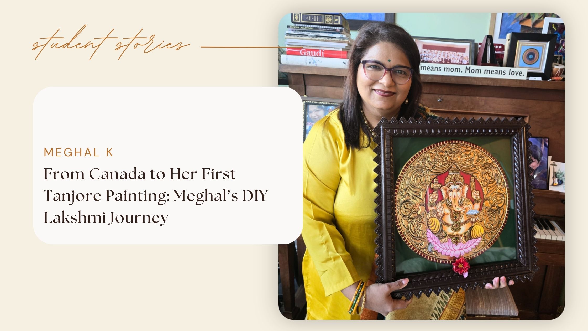 From Canada to Her First Tanjore Painting: Meghal’s DIY Lakshmi Journey