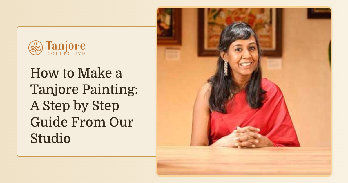 How to Make a Tanjore Painting: A Step by Step Guide From Our Studio