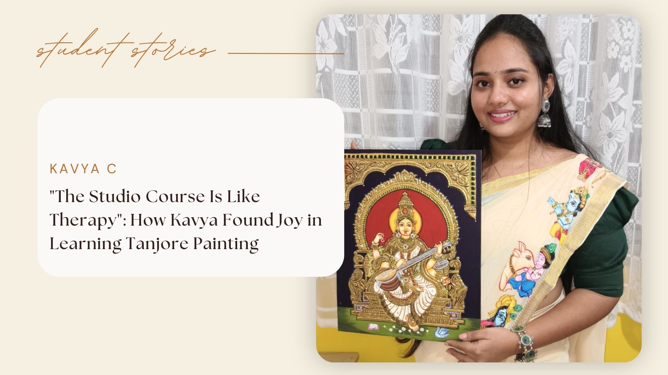 "The Studio Course Is Like Therapy": How Kavya Found Joy in Learning Tanjore Painting
