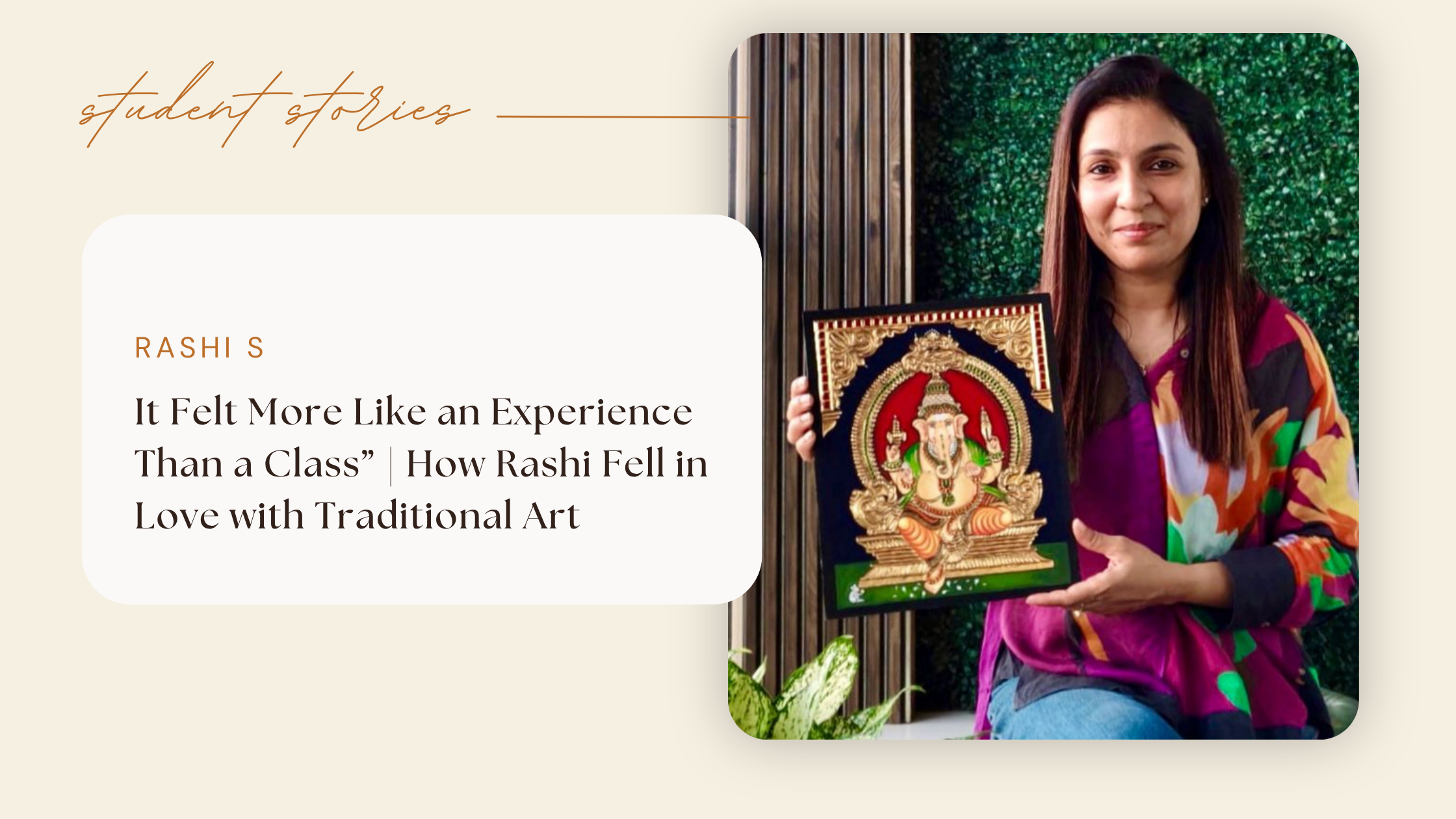 It Felt More Like an Experience Than a Class | How Rashi Fell in Love with Traditional Art