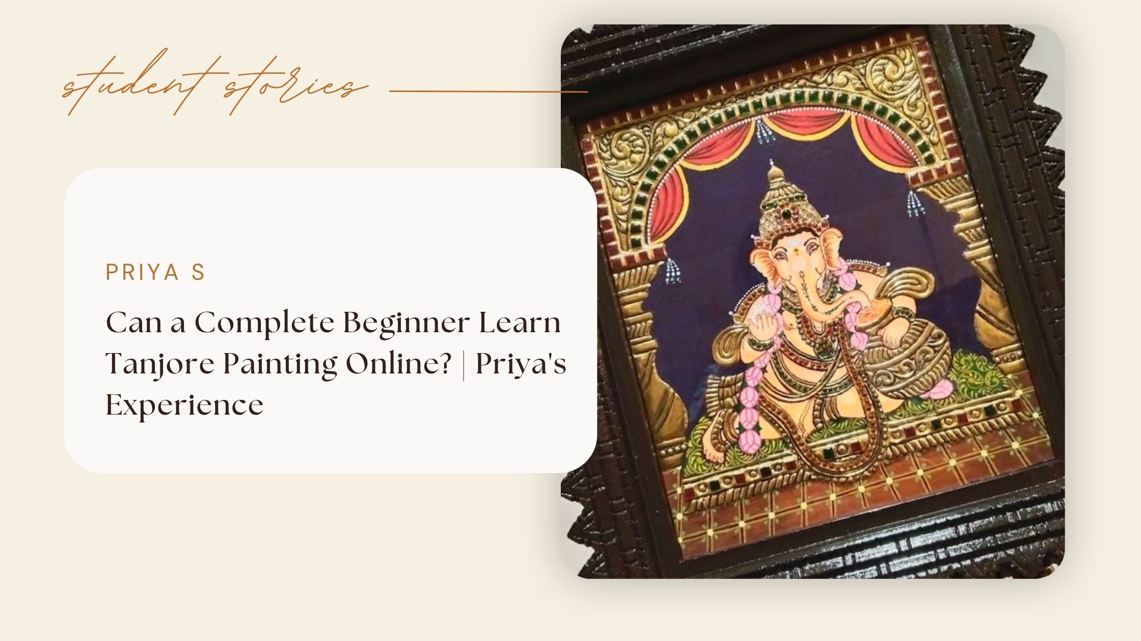 Can a Complete Beginner Learn Tanjore Painting Online? | Priya's Experience