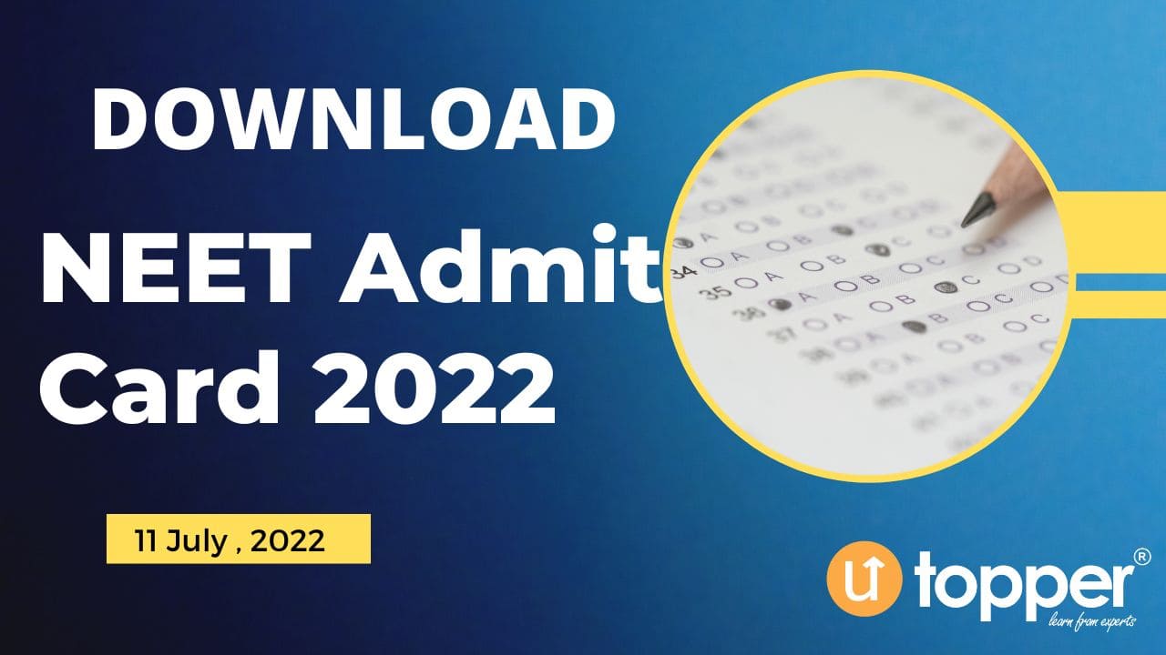 NEET ADMIT CARD 2022