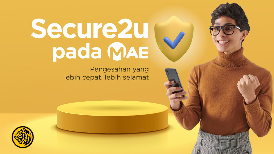 Secure2u Pada Aplikasi MAE Kini Ditambah Baik Dengan Tempoh Pengaktifan ...