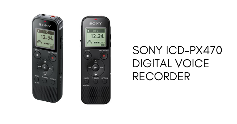 Sony ICD-PX470 digital voice recorder- Feature Image