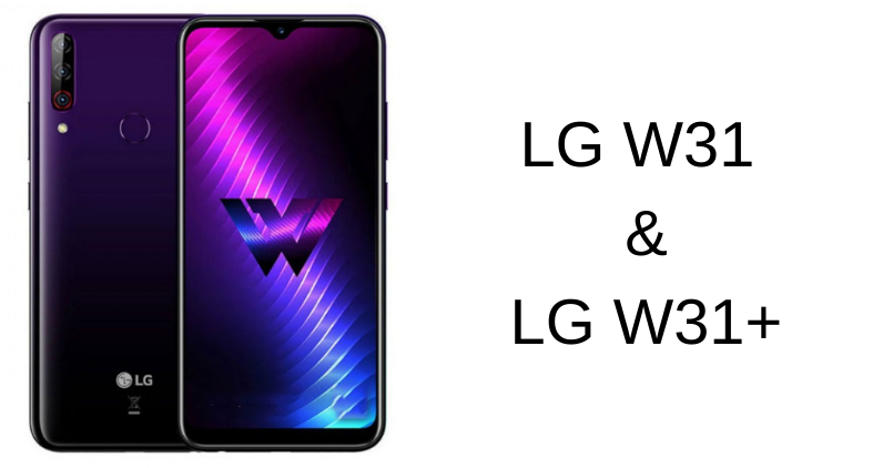 LG W31 and LG W31+