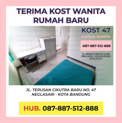 KOST 47 (MAHASISWI/KARYAWATI) CIKUTRA-KOTA BANDUNG